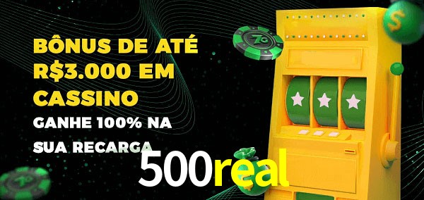 500real melhor bônus de depósito